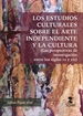 Portada del libro Los estudios culturales sobre el arte independiente y la cultura