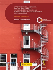 Books Frontpage La adaptación de la normativa penitenciaria española a la Convención internacional sobre los derechos de las personas con discapacidad