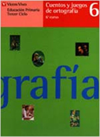 Books Frontpage Cuentos Y Juegos De Ortografia 6. Lengua. Sexto Curso.