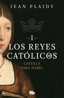 Books Frontpage Castilla para Isabel (Los Reyes Católicos 1)