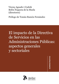 Books Frontpage El impacto de la Directiva de Servicios en las Administraciones Públicas: aspectos generales y sectoriales.