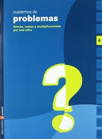 Books Frontpage Cuaderno de problemas 4 Primaria (Sumas, restas y multiplicaciones por una cifra)