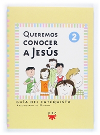 Books Frontpage Queremos conocer a Jesús: iniciación cristiana de niños 2. Guía