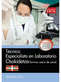 Books Frontpage Técnico especialista en Laboratorio. Servicio vasco de salud-Osakidetza. Temario Vol.I