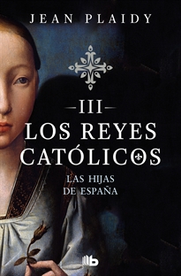 Books Frontpage Las hijas de España (Los Reyes Católicos 3)