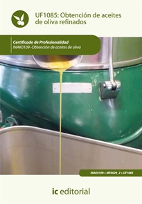 Books Frontpage Obtención de aceites de oliva refinados. INAK0109 - Obtención de aceites de oliva