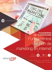 Books Frontpage Cuaderno de ejercicios. Fundamentos del plan de marketing en Internet (COMM025PO). Especialidades formativas