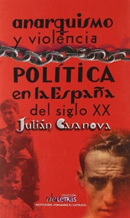 Books Frontpage Anarquismo y violencia política en la España del siglo XX