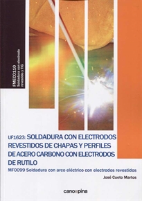 Books Frontpage UF1623 Soldadura con electrodos revestidos de chapas y perfiles de acero carbono con electrodos de rutilo