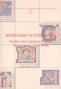 Books Frontpage Medievalismo en Extremadura. Estudios sobre Literatura y Cultura Hispánicas de la Edad Media