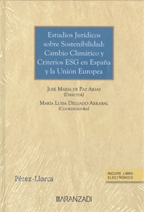 Books Frontpage Estudios Jurídicos sobre Sostenibilidad: Cambio Climático y Criterios ESG en España y la Unión Europea (Papel + e-book)