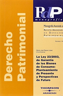 Books Frontpage La Ley 23/2003, de garantía de los bienes de consumo: planteamiento de presente y perspectivas de futuro