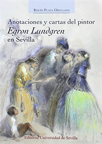 Books Frontpage Anotaciones y cartas del pintor Egron Lundgren en Sevilla