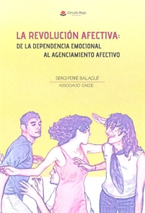 Books Frontpage La revolución afectiva de la dependencia emocional al agenciamiento afectivo