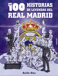 Books Frontpage Las 100 historias de leyendas del Real Madrid