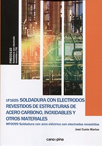 Books Frontpage UF1625 Soldadura con electrodos revestidos de estructuras de acero carbono, inoxidables y otros materiales