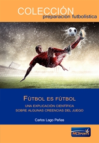 Books Frontpage Fútbol es fútbol. Una explicación científica sobre creencias del juego