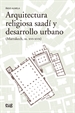 Front pageArquitectura religiosa Saadí y desarrollo urbano (Marrakech siglos XVI-XV)