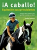 Front page¡A caballo! Equitación para principiantes