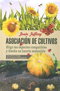 Books Frontpage Asociación de cultivos. Elige las especies compatibles y diseña un huerto sostenible