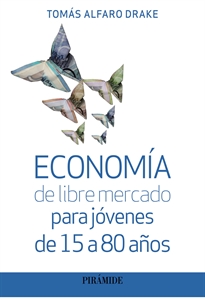 Books Frontpage Economía de libre mercado para jóvenes de 15 a 80 años