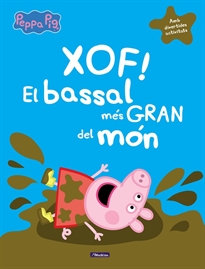 Books Frontpage Peppa Pig. Un conte - Xof! El bassal més gran del món
