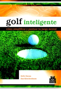 Books Frontpage Golf inteligente. Cómo simplificar y puntuar tu juego mental
