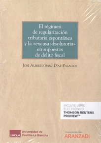 Books Frontpage El régimen de regularización tributaria espontánea y la «excusa absolutoria» en supuestos de delito fiscal Epub (Papel + e-book)