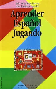 Books Frontpage Aprender español jugando: juegos y actividades para la enseñanza y aprendizaje del español