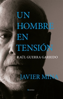 Books Frontpage Un hombre en tensión. Raúl Guerra Garrido