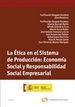 Front pageLa ética en el sistema de producción: Economía Social y Responsabilidad Social Empresarial