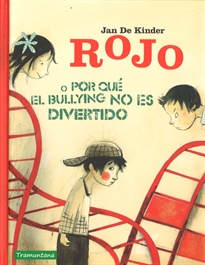 Books Frontpage Rojo O Por Qué El Bullying No Es Divertido