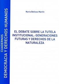Books Frontpage El debate sobre la tutela institucional: generaciones futuras y derechos de la naturaleza