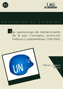 Books Frontpage Las operaciones de mantenimiento de la paz: concepto, evolución histórica y características (1948-2002)