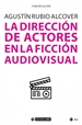 Front pageLa dirección de actores en la ficción audiovisual