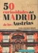 Front page50 Curiosidades Del Madrid De Los Austrias