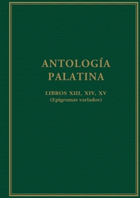 Books Frontpage Antología palatina: libros XIII, XIV, XV: (epigramas variados)
