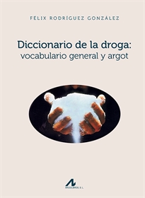 Books Frontpage Diccionario de la droga: vocabulario general y argot