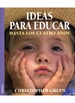 Front pageIdeas Para Educar Hasta Los Cuatro Años
