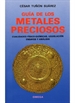 Portada del libro Guia De Los Metales Preciosos