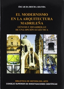 Books Frontpage El modernismo en la arquitectura madrileña: génesis y desarrollo de una opción ecléctica