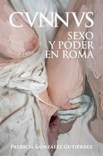 Books Frontpage Cunnus. Sexo y poder en Roma [Cvnnvs]