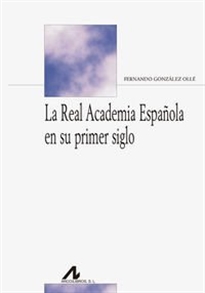 Books Frontpage La Real Academia Española en su primer siglo