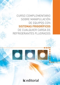 Books Frontpage Curso complementario sobre manipulación de equipos con sistemas frigoríficos de cualquier carga de refrigerantes fluorados