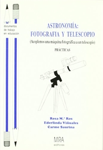 Books Frontpage Astronomía: fotografía y telescopio: (acoplemos una máquina fotográfica a un telescopio): prácticas