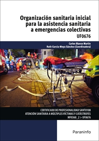 Books Frontpage Organización sanitaria inicial para la asistencia sanitaria a emergencias colectivas
