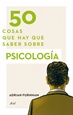 Front page50 cosas que hay que saber sobre psicología