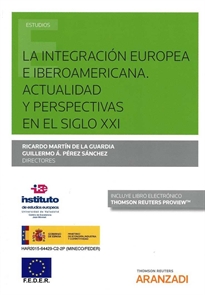 Books Frontpage La integración europea e iberoamericana. Actualidad y perspectivas en el Siglo XXI   (Papel + e-book)