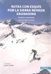 Portada del libro Rutas Con Esquís Por La Sierra Nevada Granadina. Travesías Y Ascensiones.