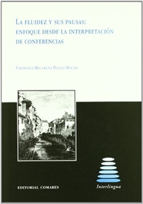 Books Frontpage La fluidez y sus pausas: enfoque desde la interpretación de conferencias